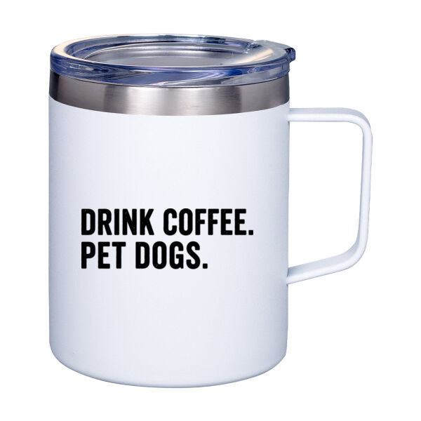 MG407 12oz Vacuum Insulated Coffee Mug - Drink Coffee Pet Dogs - 12oz Vacuum Insulated Coffee Mug Thumbnail