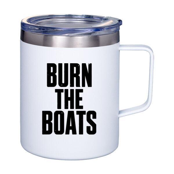 MG407 12oz Vacuum Insulated Coffee Mug - Burn The Boats Thumbnail